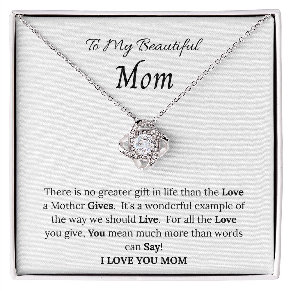 To My Beautiful Mom - Love Knot